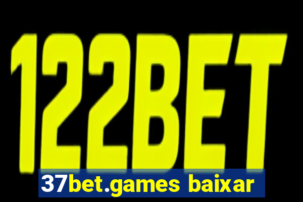 37bet.games baixar